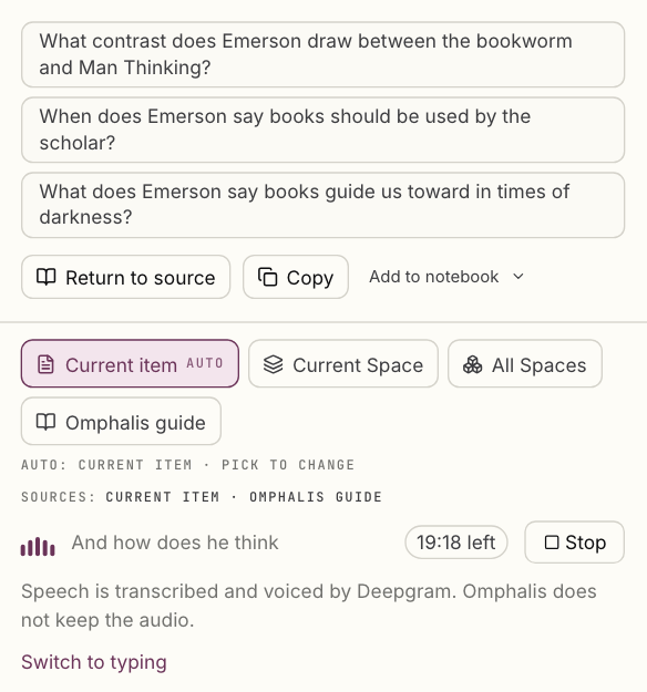 The foot of the Ask panel during a voice session: three suggested questions, the scope choices Current item, Current Space, All Spaces and Omphalis guide, and a live transcript reading “And how does he think” with 19:18 left and a Stop button